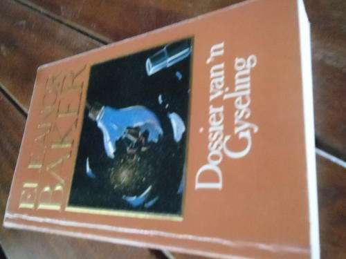 ELEANOR BAKER - DOSSIER VAN 'N GYSELING -  1994 AMETIS SAGTEBAND ED.