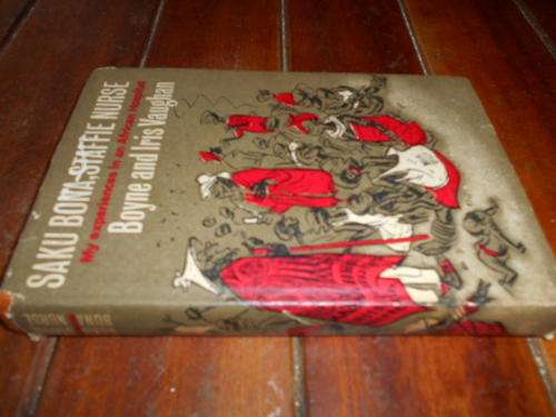 BOYNE & IRIS VAUGHAN - SAKU BONA,STAFFIE NURSE - ILLUS JM JACKSON TIMMINS CAPE T. HARDB & DUST 1964