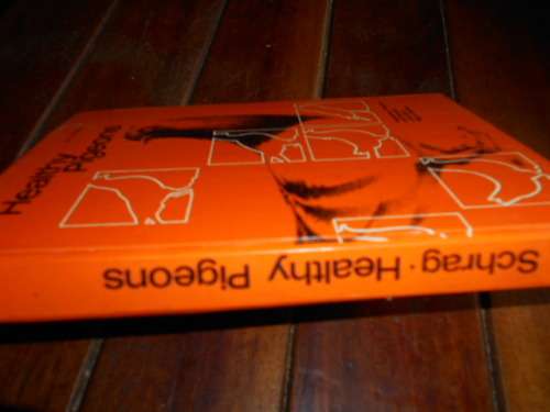 Schrag Dr. L. PHealthy Pigeons. Recognition, Prevention & Treatment of  Major Pigeon Diseases