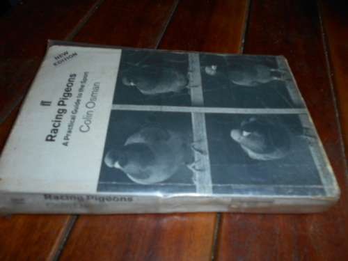 Colin Osman - Racing Pigeons - Published by Faber & Faber, London, New Edition softback 1996