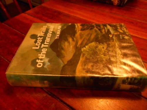 TV BULPIN - LOST TRAILS OF THE TRANSVAAL - BOOKS OF AFRICA 1983 LINE ILLUS  A TELFORD & C MABERLY