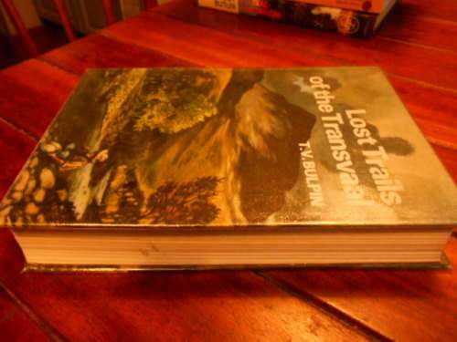 TV BULPIN - LOST TRAILS OF THE TRANSVAAL - BOOKS OF AFRICA 1983 LINE ILLUS  A TELFORD & C MABERLY