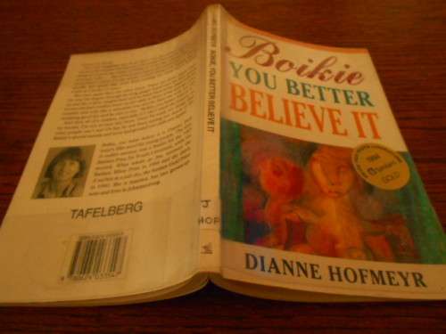 DIANNE HOFMEYR - BOIKIE YOU BETTER BELIEVE IT -  TAFELBERG  FIRST ED. 1994