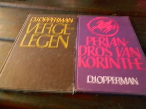 D.J. OPPERMAN  -  TWEE DRAMA BOEKIES - VERGELEGEN EN PERIANDROS VAN KORINTHE