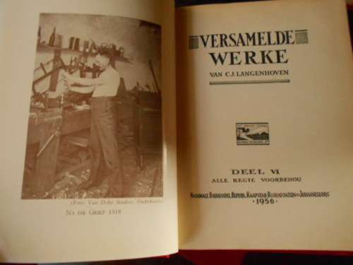 CJ  LANGENHOVEN  -  SES VERSAMELDE WERKE - VOL 1, IV, VI, VIII,  X,  XV1 NASIONALE BOEKHANDEL