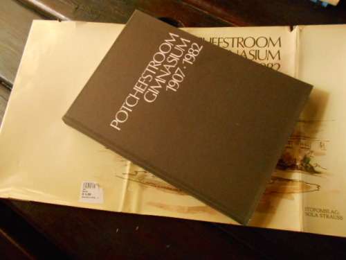 POTCHEFSTROOM GIMNASIUM 1907 : 1982 Heerdrukkers hardeband en stofomslag