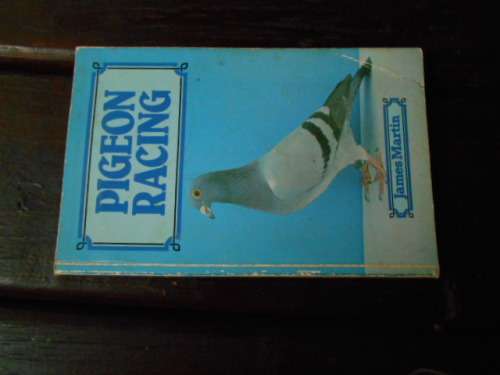 JAMES MARTIN - PIGEON RACING - Foulsham 1983 Softback