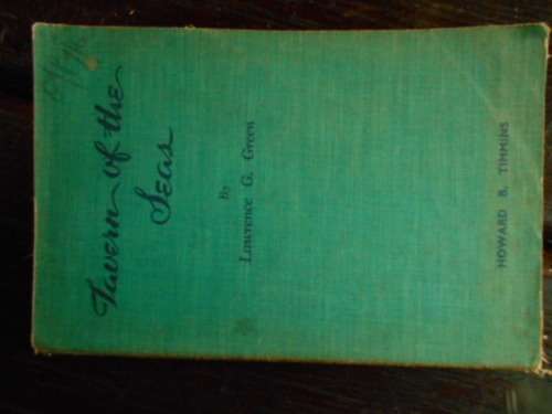 Lawrenc G. Green - Tavern of the Seas - Howard & Timmins 1951 school edition softback
