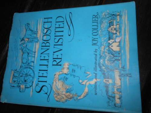 JOY COLLIER  Writer illustrator of - STELLENBOSCH REVISITED Univ Booksellers Stell 1959