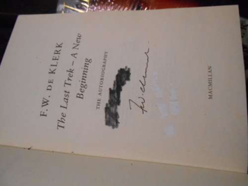 FW DE KLERK THE AUTOBIOGRAPHY - THE LAST TREK - A NEW BEGINNING - AUTOG  MACMILLAN 1998 HARDB & DUST