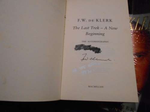 FW DE KLERK THE AUTOBIOGRAPHY - THE LAST TREK - A NEW BEGINNING - AUTOG  MACMILLAN 1998 HARDB & DUST