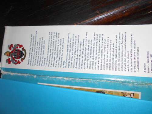 ERIC ROSENTHAL - GOODWOOD & ITS STORY -  75 YEARS  ILLUS HARDBA & DUSTC J SIMON 1980