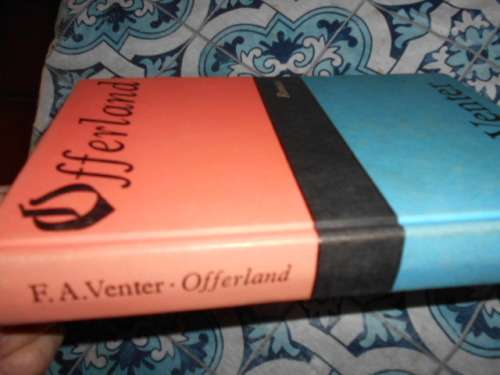 OFFERLAND - FA VENTER -  1966 Tafelberg-Uitgewers hardeband