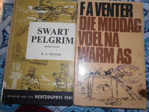 2 FA VENTER boeke-  SWART PELGRIM  1961  and MIDDAG VOEL NA WARM AS