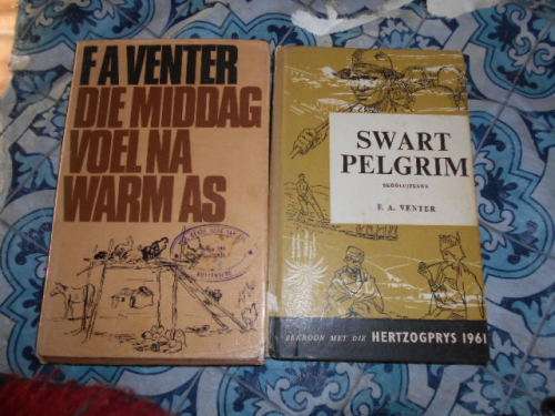 2 FA VENTER boeke-  SWART PELGRIM  1961  and MIDDAG VOEL NA WARM AS