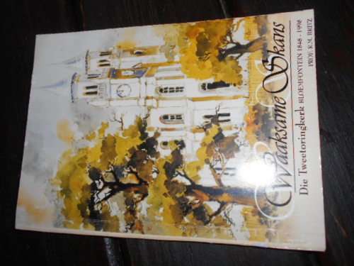 PROF RM BRITZ - WAAKSAME SKANS - TWEETORINGKERK BLOEMF NG KERK 1848-1998  1 STE ED ILLUS