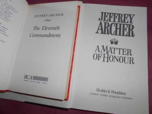 JEFFREY ARCHER  2 BOOKS  A MATTER OF HONOUR  and THE ELEVENTH COMMANDMENT