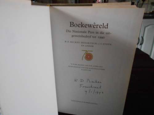 Boekewereld:  WD BEUKES (Autographed) Nasionale Pers in uitgewersbedryf tot 1990 1ste ed.