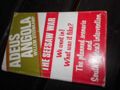 WILLEM STEENKAMP - ADEUS ANGOLA - HOWARD TIMMINS 1976 SEESAW WAR