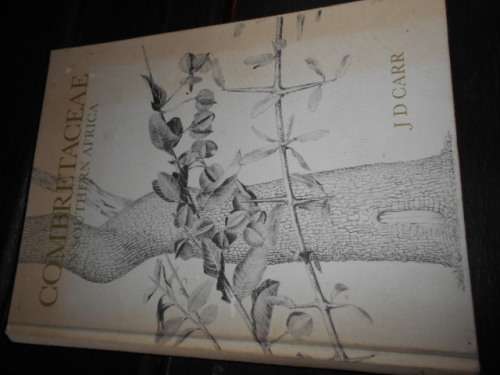 Carr, J Denzil  - Combretaceae Southern Africa - botanical paintings Elize Buitendag  Rare book 1988