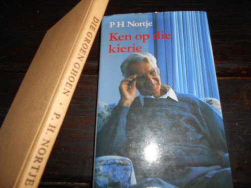 PH NORTJE  2 BOEKE - KEN OP DIE KIERIE (BIOGRAFIE)  EN DIE GROEN GHOEN (STORIEBOEK)