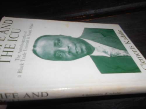 CLEMENTS KADALIE - My life and  ICU -  1970 SA Studies no. 3 - signed his wife  Eva Clements Kadalie