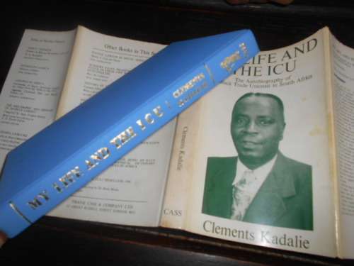 CLEMENTS KADALIE - My life and  ICU -  1970 SA Studies no. 3 - signed his wife  Eva Clements Kadalie