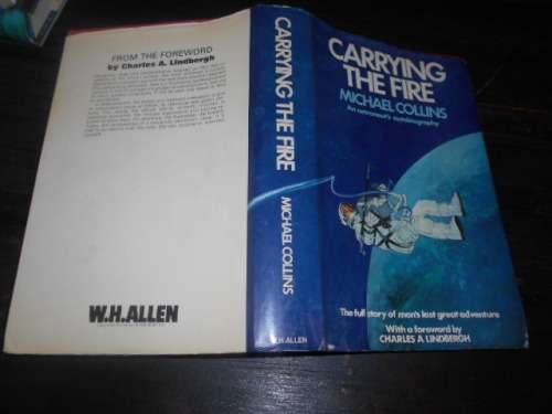Michael Collins - Carrying the fire  - astronauts autobiography - 1975 1st ed.