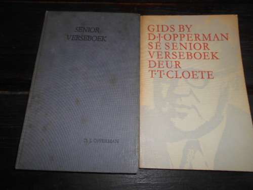 DJ OPPERMAN - SENIOR VERSEBOEK met gids  TT CLOETE  -- Bloemlesing Afrik. Poesie and DIGTER