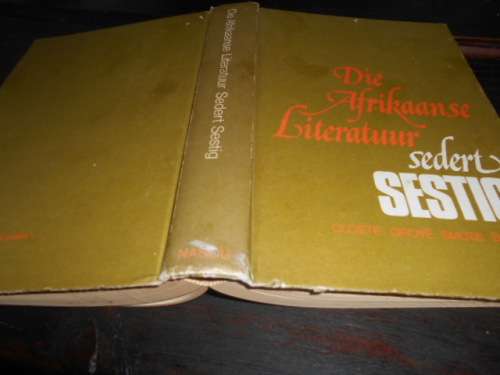 Die Afrikaanse Literatuur Sedert Sestig - Cloete, T.T. & Grove, A.P & Smuts, J.P & Botha, Elizabeth