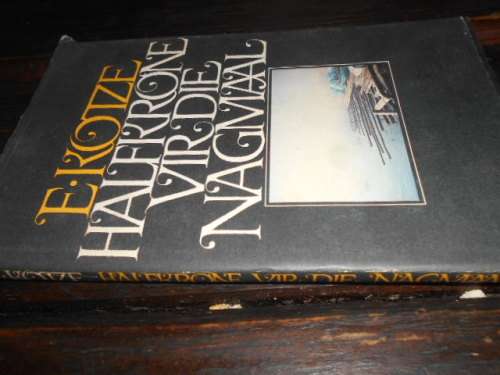 E KOTZE - HALFKRONE VIR DIE NAGMAAL kort stories -  TAFELBERG 1982 1ste ed.