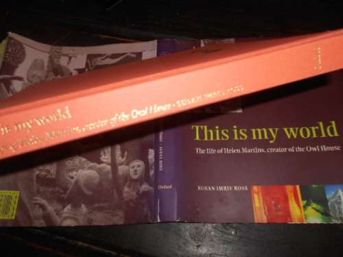 Susan Imrie Ross This is my world - life Helen martins, creator of  Owl House - Oxford 1997 1st ed.