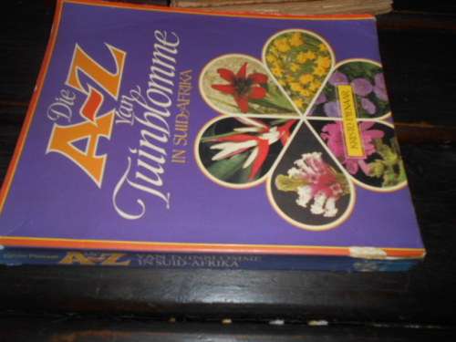 Die A-Z  van tuinblomme in Suid-Afrika - KRISTO PIENAAR geillus 1987 sagteband Struik uitgewers 1984