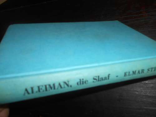 ELMAR STEYN   - ALEIMAN DIE SLAAF - 1964 VOORTREKKERPERS HARDEBAND