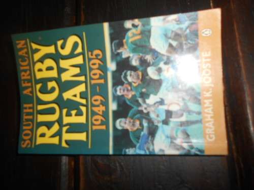 Graham K Jooste  - SA RUGBY TEAMS 1949-1995 Penguin Books