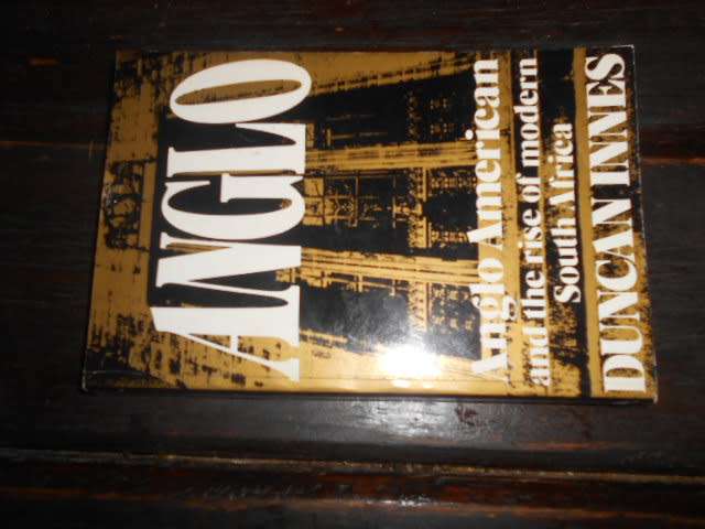 DUNCAN INNES - ANGLO AMERICAN & THE RISE OF MODERN SA