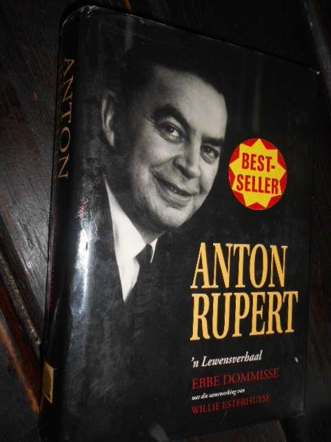 ANTON RUPERT LEWENSVERHAAL deur Ebbe Domisse & W ESTERHUYSE (Bestseller)