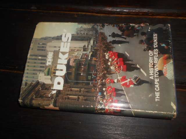 THE DUKES - HISTORY OF  CAPE TOWN RIFLES DUKES & HONOUR NAME LISTS BY N ORPEN  1984