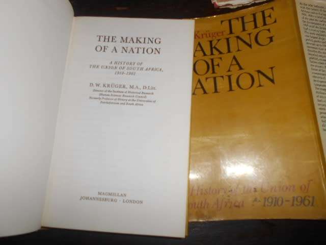 The Making of a Nation: A History of the Union of South Africa, 1910-1961 Kruger, D.W.