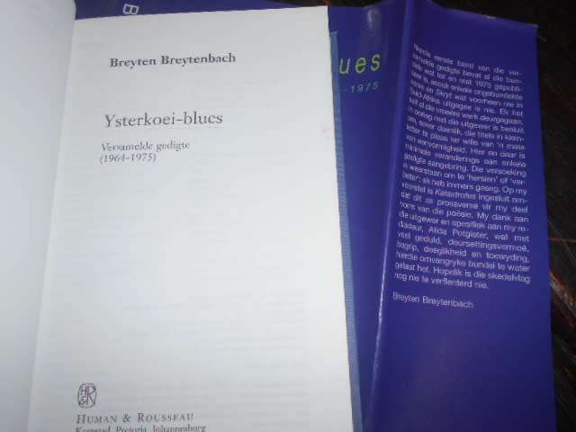 BREYTEN BREYTENBACH - YSTERKOEI-BLUES - VERSAMELDE GEDIGTE 1964-1975 - 2001 1ste ed.