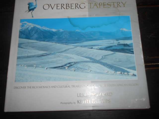 OVERBERG TAPESTRY - L HOWARD - PHOTOGRAPHY K PHILLIPS ILLUS  2004 1ST ED