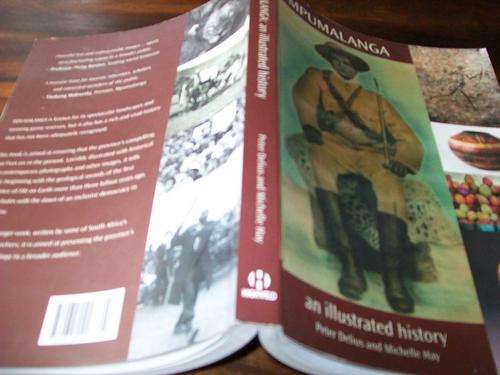 MPUMALANGA - AN ILLUSTRATED HISTORY - PETER DELIUS AND MICHELLE HAY
