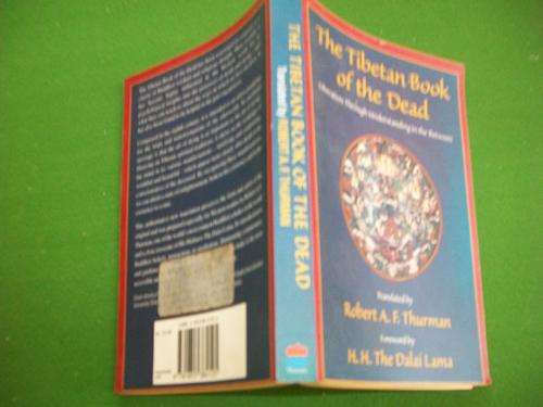 THE TIBETAN BOOK OF THE DEAD - TRANSLATED BY ROBERT AF THURMAN FOREWORD BY HH THE DALAI LAMA