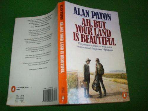 ALAN PATON - AH, BUT YOUR LAND IS BEAUTIFUL  -real events -  FIFTIES SOUTH AFRICAN MASTERPIECE