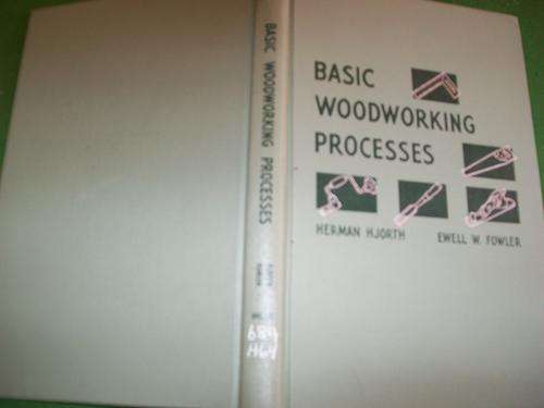HERMAN HJORTH - BASIC WOODWORKING PROCESSES 1961 INDUSTRIAL ARTS EDUCATION