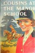 ROSE-MARY SILVESTER - COUSINS AT THE MANOR SCHOOL PONY BOOK 1969 ED HARDBACK with dustcover
