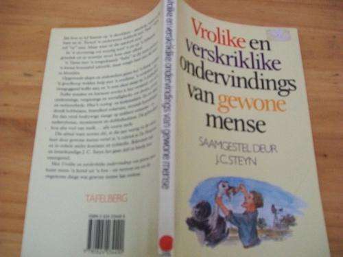 JC STEYN - VROLIKE EN VERSKRIKLIKE ONDERVINDINGS VAN GEWONE MENSE IN VEERTIGE JARE HUISGENOOT.