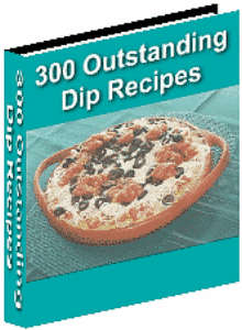 300 Outstanding Dip Recipes - Perfect For Braais & Parties!