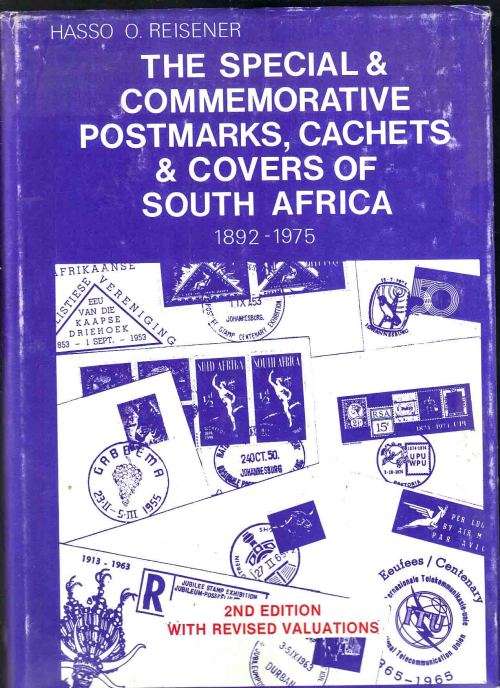 LITERATURE ,  REISENER ...The Special Commemorative Postmarks, CACHETS & Covers of South Africa
