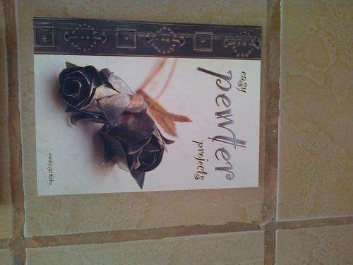 Easy Pewter Projects - Sandy Griffiths